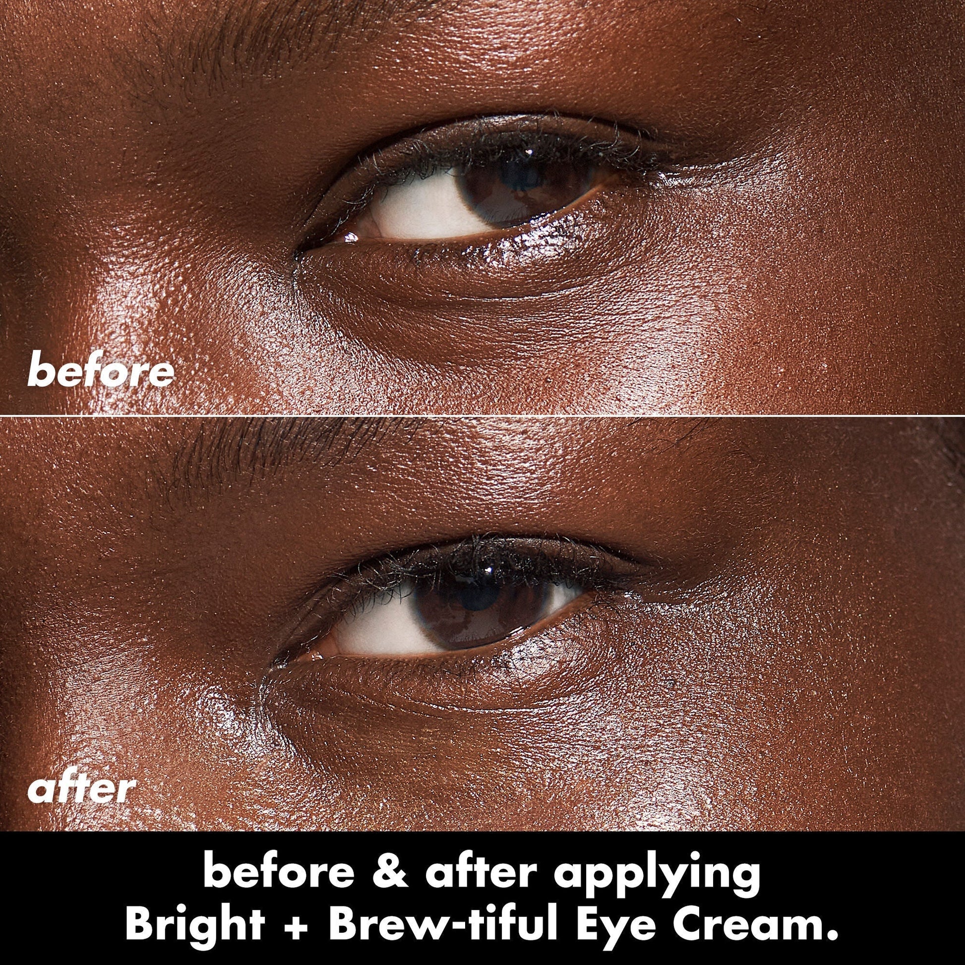 bright-brew-tiful-eye-cream-o3 0226_BBEC_Eye_BA_Diptych_607e3ec2-f0e1-4365-9b28-17574d841250.jpg