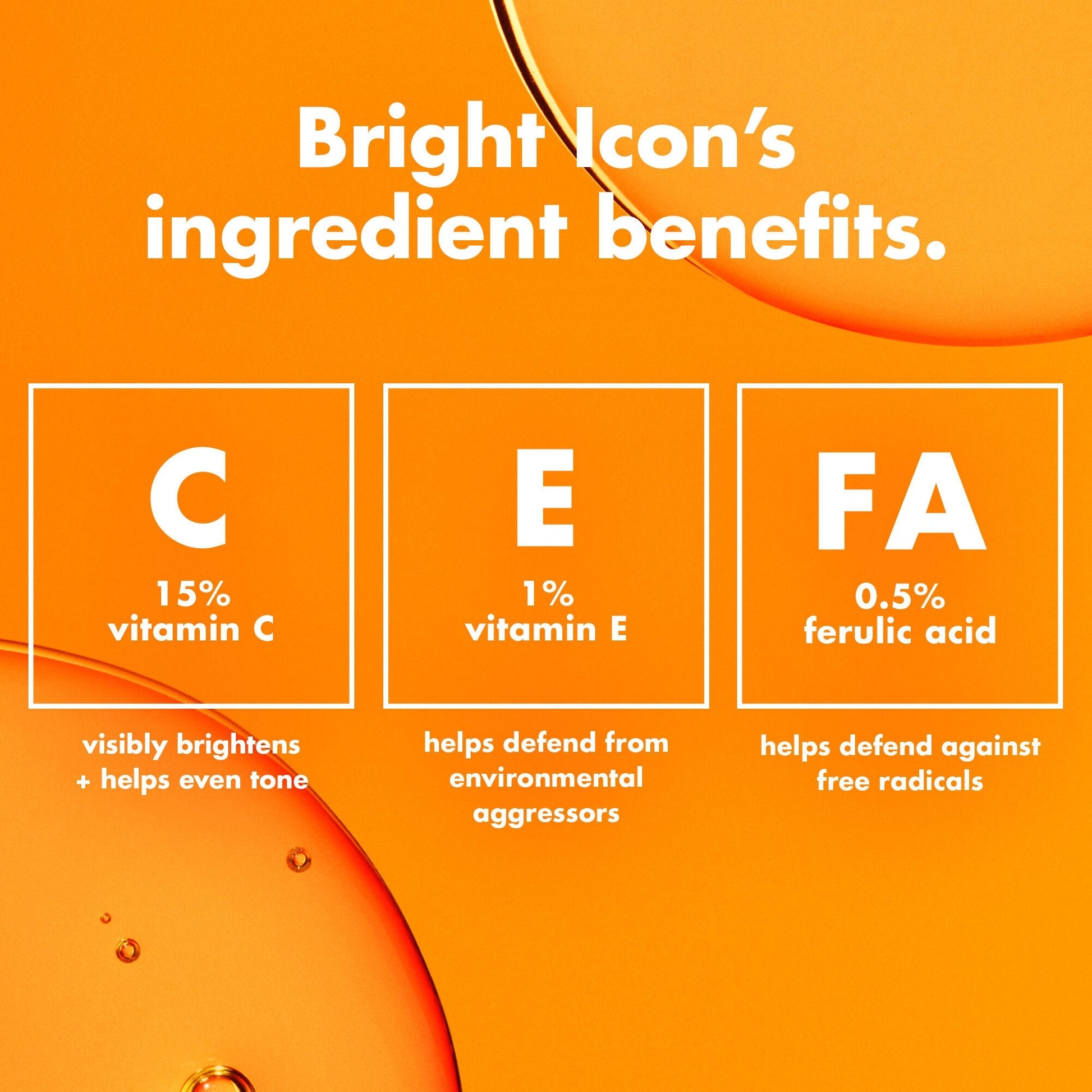 bright-icon-vitamin-c-e-ferulic-serum-f4 0226_EDU_BrightIconVitC_Ingredients_bb3d7675-d493-419e-800a-915965ba99df.jpg