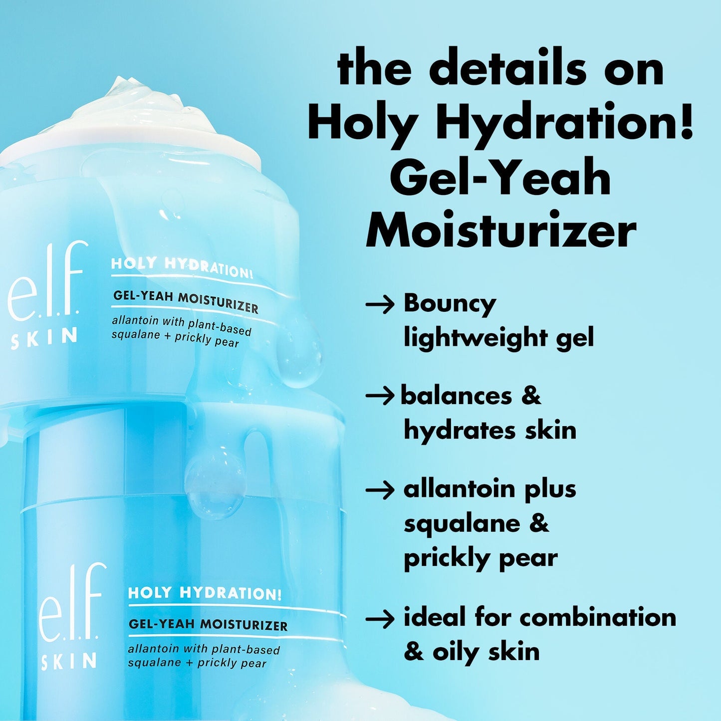 holy-hydration-gel-yeah-moisturizer-c5 0226_EDU_HHGelYeah_Details.jpg
