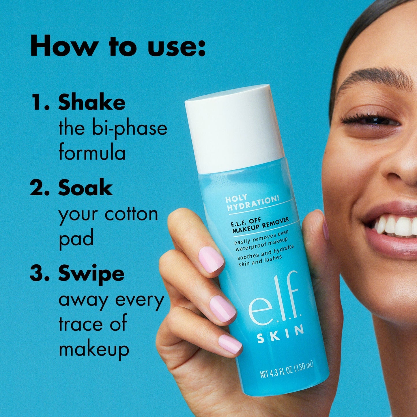 holy-hydration-e-l-f-off-makeup-remover-j0 0523_EDUCATION_NEWARRIVALS_EYE_MAKEUP_REMOVER_HOWTOUSE.jpg