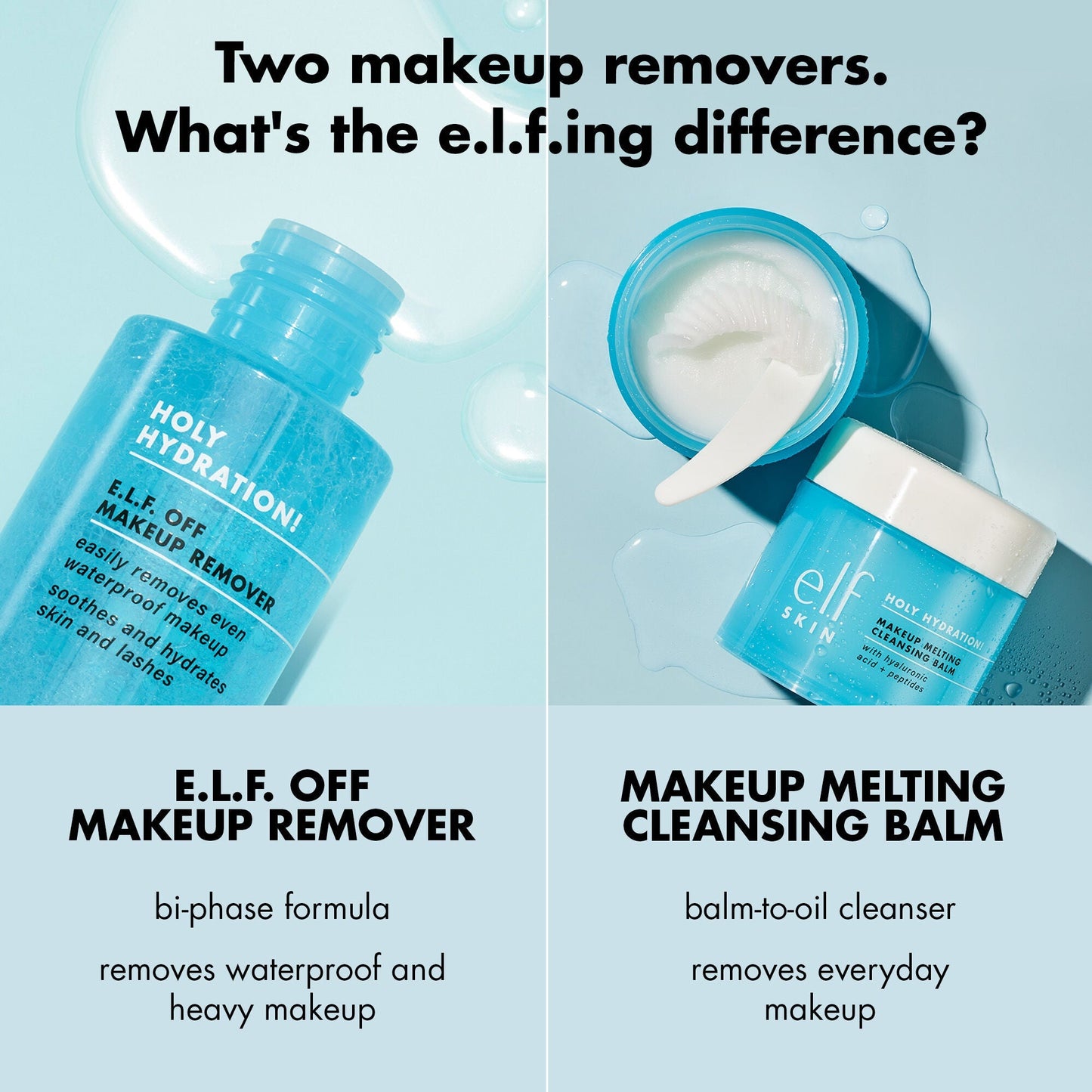 holy-hydration-e-l-f-off-makeup-remover-j0 0523_EDUCATION_NEWARRIVALS_HOLY_HYDRATION_COMPARISON.jpg